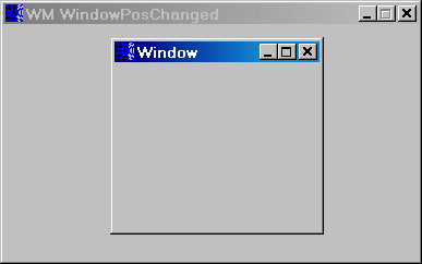  ,      WMWindowPosChanged